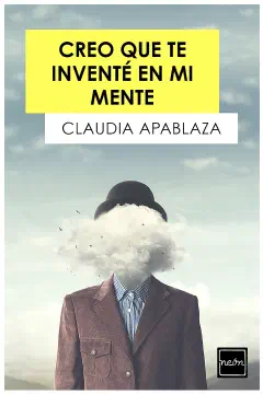 Portada de Creo que te inventé en mi mente