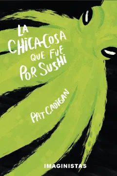 Portada de La chica-cosa que fue por sushi