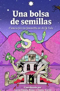 Portada de Una bolsa de semillas: Ciencia ficción feminista en Abya Yala
