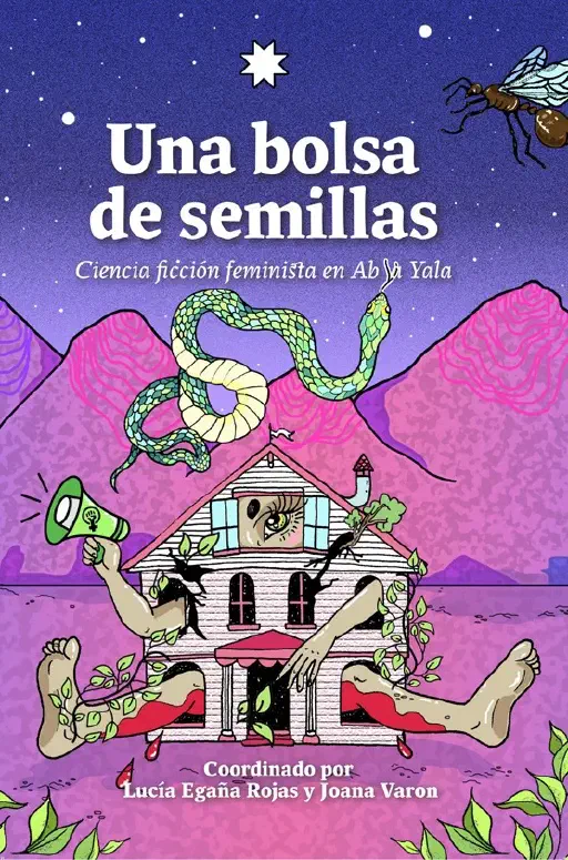 Portada de Una bolsa de semillas: Ciencia ficción feminista en Abya Yala